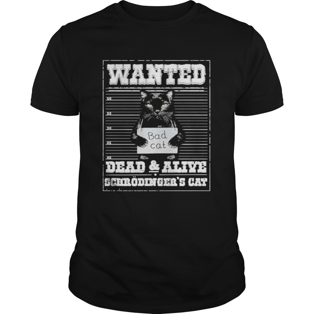 Bad Cat Schrodingers Cat Funny Science Graphic T-Shirt